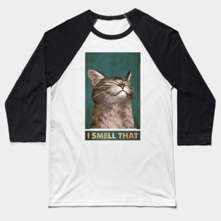 I Smell That - Cat Lover Baseball T-Shirt